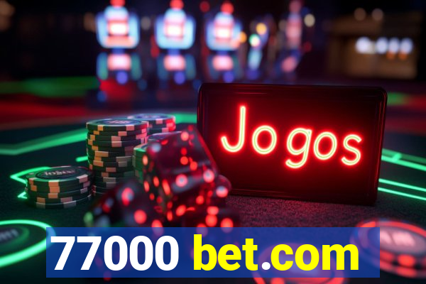 77000 bet.com